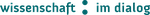 Wissenschaft im Dialog